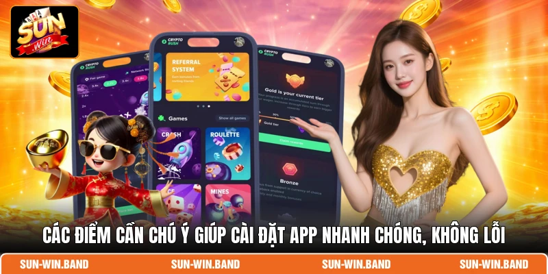 Tải app SUNWIN: Cài Đặt Nhanh Chóng Và An Toàn Nhất 2026 4 Các điểm cần chú ý giúp cài đặt app nhanh chóng, không lỗi