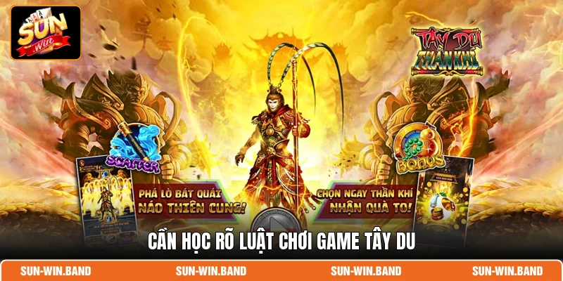 Tây Du Thần Khí - Bí Kíp Săn Hũ Jackpot Tại SUNWIN 3 Cần học rõ luật chơi game Tây Du