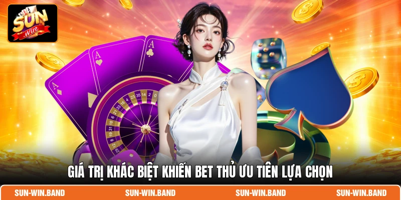 Poker SUNWIN - Bàn Chơi Đấu Trí Cho Tay Chơi Bài Thực Thụ 3 Giá trị khác biệt khiến bet thủ ưu tiên lựa chọn